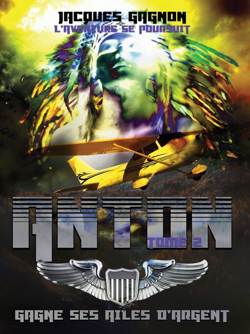 Cover image for ANTON GAGNE SES AILES D'ARGENT  Tome 2